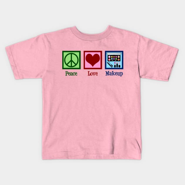 Peace Love Makeup Kids T-Shirt by epiclovedesigns